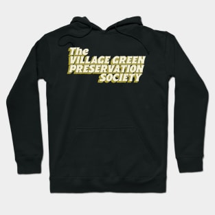 The Village Green Preservation Society Hoodie